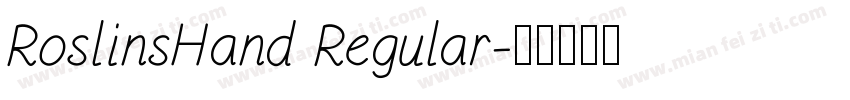 RoslinsHand Regular字体转换